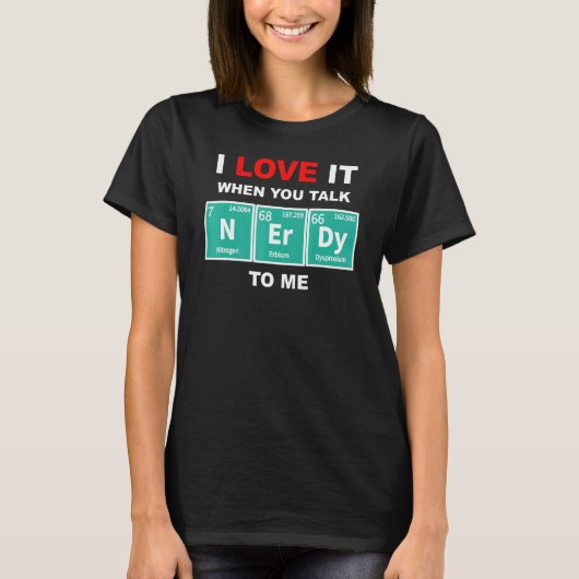 Talk Nerdy Periodic Chemical Elements Sci Fi Fanat Tシャツ (正面)