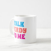 TALK NERDY TO ME コーヒーマグカップ (正面左)