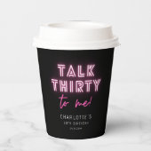 Talk THIRTY To Me 30歳の誕生日パーティー ネオンピンク 紙コップ (裏面)