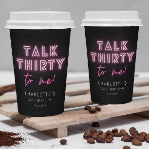Talk THIRTY To Me 30歳の誕生日パーティー ネオンピンク 紙コップ