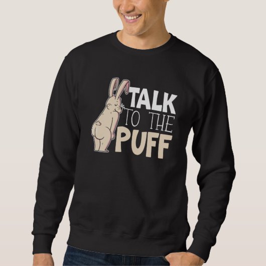Talk To The Puff Rabbit Whisperer Animal Bunny   1 スウェットシャツ (正面)