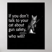 Talk To Your Cat About Gun Safety Funny  ポスター (正面)