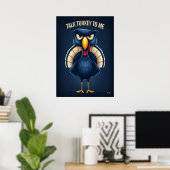 Talk Turkey to Me - 面白い怒った七面鳥のキャラクター ポスター (ホームオフィス)
