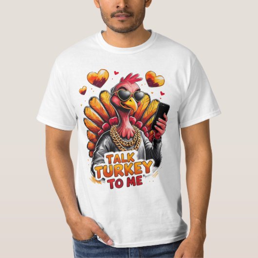 Talk Turkey to Me – Funny Cool Turkey Thanksgiving Tシャツ (正面)