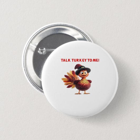 Talk Turkey To Me Funny Thanksgiving Design Classi 缶バッジ (正面&裏面)