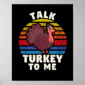 Talk Turkey To Me Funny Thanksgiving Dinner ポスター (正面)