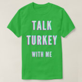 Talk turkey with me tシャツ (デザイン正面)
