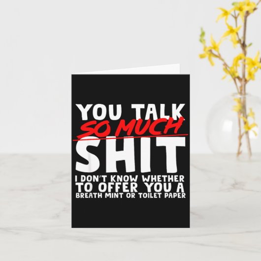 Talks So Much Needs A Breath Mint Or Toilet Paper  カード (黄色い花)