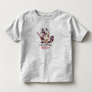 Tall Enough to Be a Problem Funny Raccoon Cartoon トドラーTシャツ