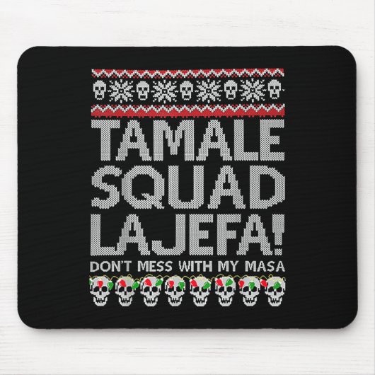 Tamale Squad La Jefa私のマサと混乱しない マウスパッド (正面)