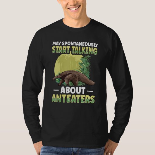Tamandua Ant Eater Quote For An Ant Eater   Tシャツ (正面)