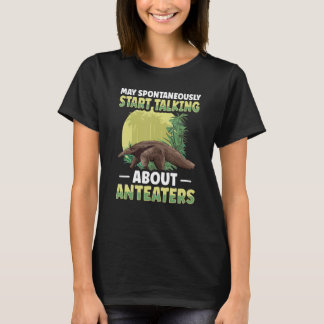 Tamandua Ant Eater Quote For An Ant Eater   Tシャツ
