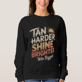 Tan Harder Shine Brighter スウェットシャツ