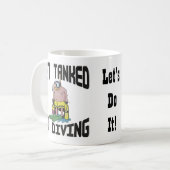 Tanked潜水のマグ行きます得て下さい コーヒーマグカップ (正面左)