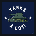 Tanks A Lot ポスター<br><div class="desc">"Tanks A Lot" tank graphic designed by bCreative shows an armored tank bordered by stars! This makes a great gift for family, friends, or a treat for yourself! This funny graphic is a great addition to anyone's style. bCreative is a leading creator and licensor of original, trendy designs and properties....</div>