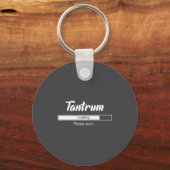 Tantrum Loading Please Wait Funny Mood  キーホルダー (正面)