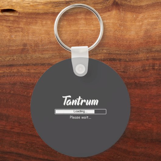 Tantrum Loading Please Wait Funny Mood  キーホルダー (正面)