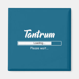 Tantrum Loading Please Wait Funny Mood  マグネット