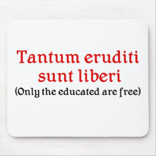 Tantumのeruditiのsuntのliberiの先生のマウスパッド マウスパッド
