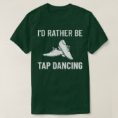 Tap Dance Beginner Shoes Music Lessons Workout Dan Tシャツ (デザイン正面)
