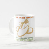 Tap Dancer Dance Teacher Appreciation Tap Dance コーヒーマグカップ (正面左)