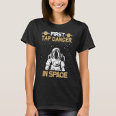 Tap Dancer In Space Tシャツ (正面)