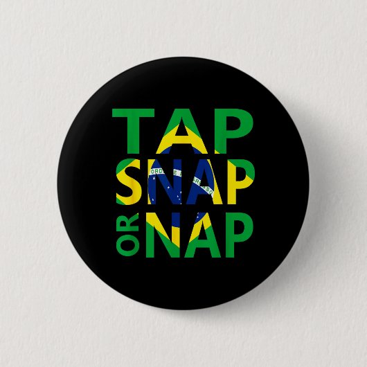 Tap Snap or Nap - ブラジリアン柔術と 缶バッジ (正面)