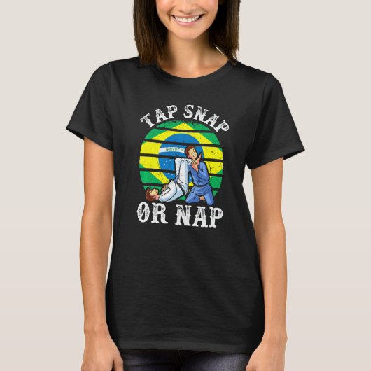 Tap Snap Or Nap Bjj Brazilian Jiu Jitsu 2 Tシャツ (正面)