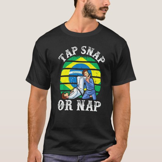 Tap Snap Or Nap Bjj Brazilian Jiu Jitsu 2 Tシャツ (正面)