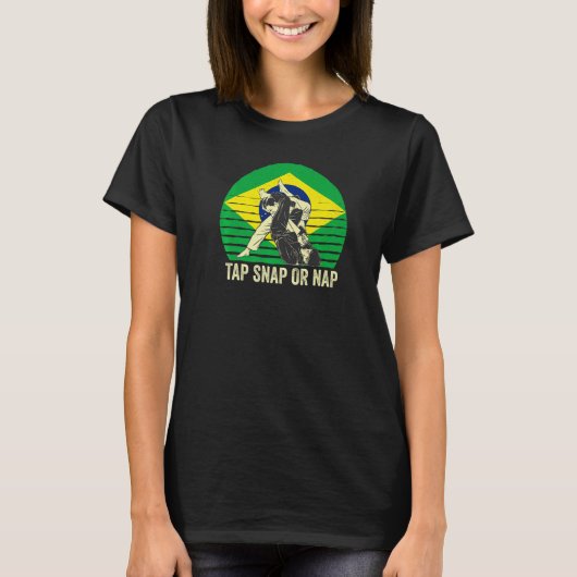 Tap Snap Or Nap Bjj Brazilian Jiu Jitsu 8 Tシャツ (正面)