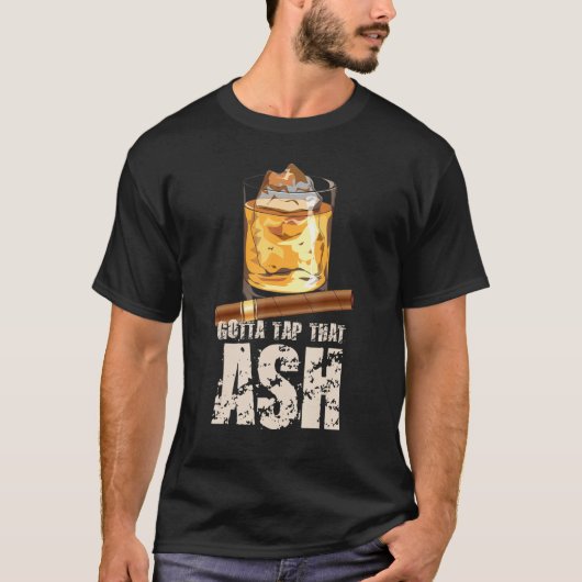 Tap That Ash Cigar Whiskey Tシャツ (正面)