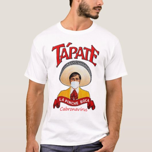 Tapate la Pinche bocaシャツ Tシャツ (正面)