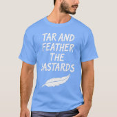 Tar and Feather the Bastards Tシャツ (正面)