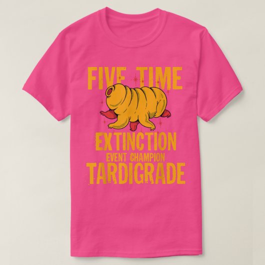 Tardigrade Bear Water Funny Quote Extinction Event Tシャツ (デザイン正面)