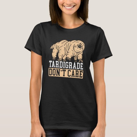 Tardigrade Do not 気に Water Bear Biology Microbiol Tシャツ (正面)