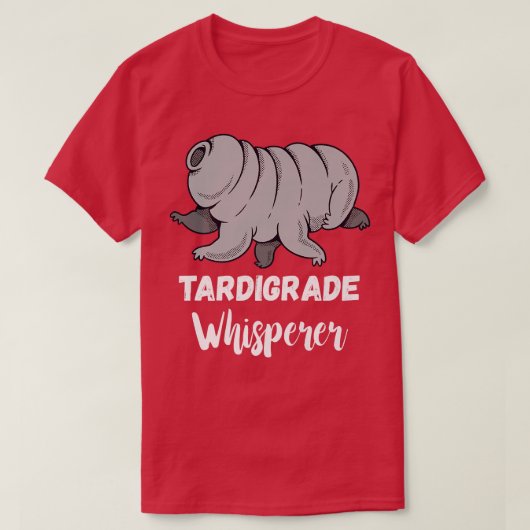 Tardigrade Whisperer Microbiology Science Water Be Tシャツ (デザイン正面)