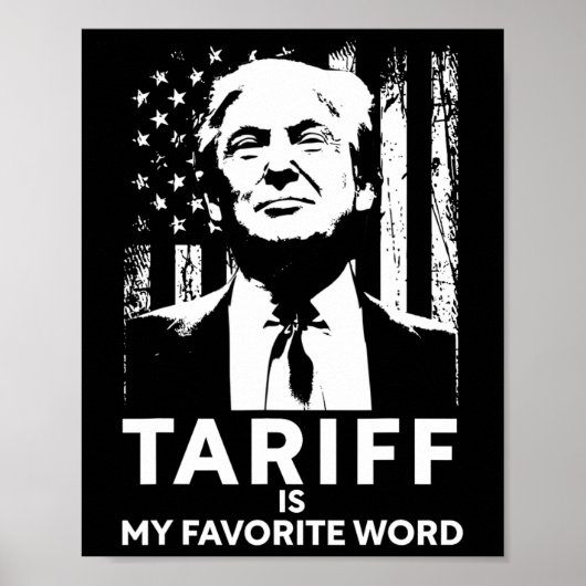 Tariff Is My Favorite Word Trump Funny Saying ポスター (正面)