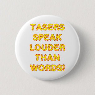 Tasersは単語より大声で話します 缶バッジ