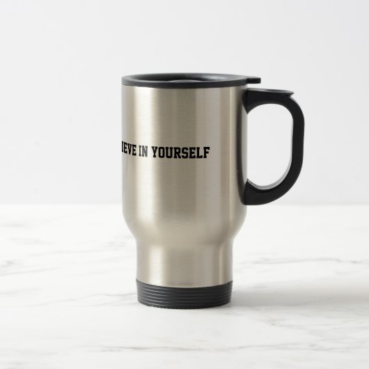 Tasse 444 ml Acier inoxydable "Believe in yoursel トラベルマグ (右)