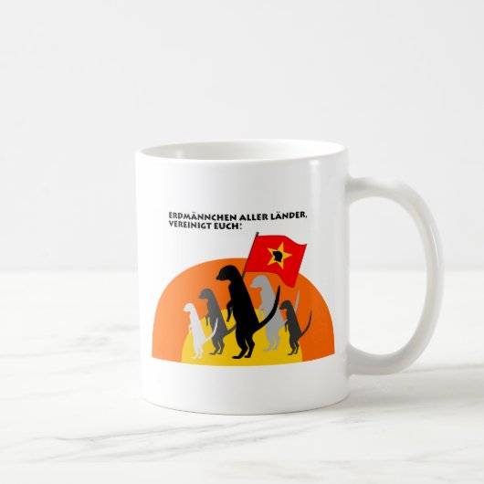 Tasse "Erdmännchenのaller Länderのvereinigt Euch! " コーヒーマグカップ (右)