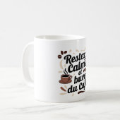 Tasse « Restez calme et buvez du café » ☕ – Cadeau コーヒーマグカップ (正面左)