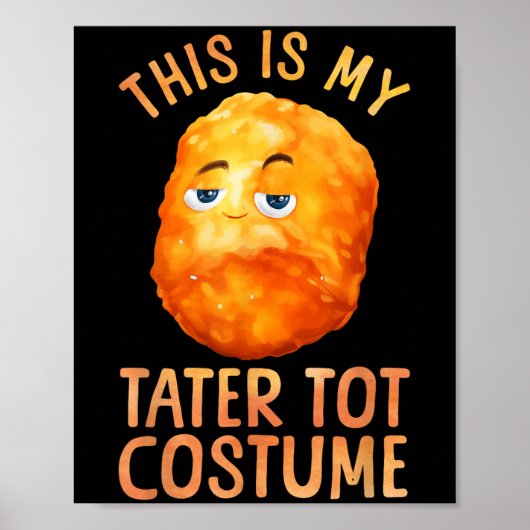 Tater Tot Costume For Men Women Kids Toddler Tater ポスター (正面)