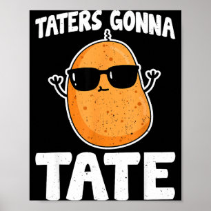 Taters Gonna Tate - 面白いポテト + タタートット愛好家ギフト G ポスター