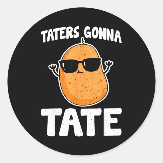 Taters Gonna Tate - Funny Potato Tater Tot Lover G ラウンドシール (正面)