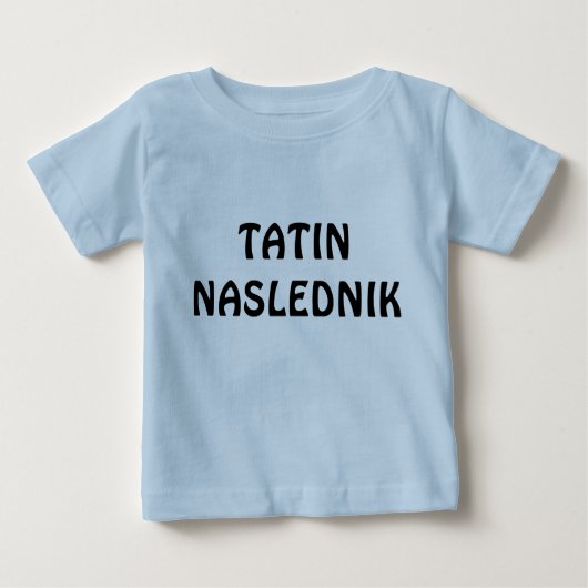 TATIN NASLEDNIK ベビーTシャツ (正面)