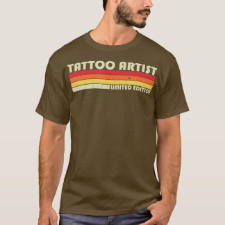 TATTOO ARTISTおもしろい役職誕生日 Tシャツ