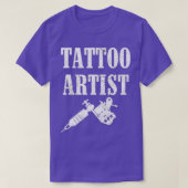 Tattoo Artist Gift Ink Lovers Tシャツ (デザイン正面)