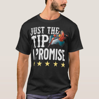 TATTOO ARTIST INKING TATTOOS  just the Tip I promi Tシャツ