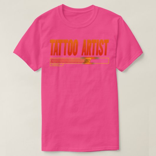 Tattoo Artist Loading School Graduates Future Tatt Tシャツ (デザイン正面)