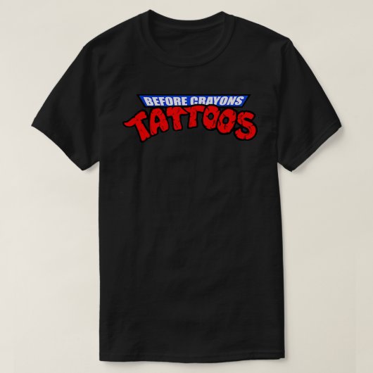 Tattoo Artist Ron Rich Before Crayons Graffiti   1 Tシャツ (デザイン正面)